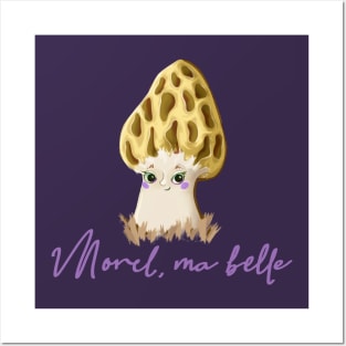 Morel, ma belle Posters and Art